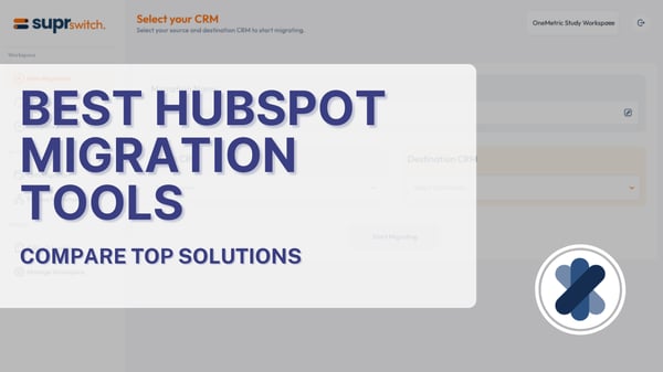 Best HubSpot Migration Tools: Compare Top Solutions