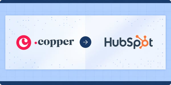 Copper CRM to HubSpot Migration Guide